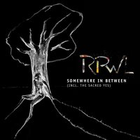 Somewhere in Between (Incl. the Sacred Yes) - RPWL