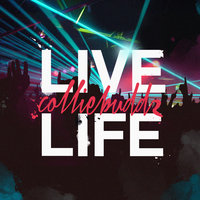 Live Life - Collie Buddz