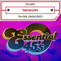 Oh Girl - The Chi-Lites