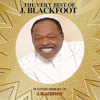 The Sweeter He Is (feat. Soul Children) - J. Blackfoot, Soul Children
