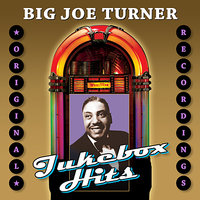 Roll ‘Em Pete - Big Joe Turner