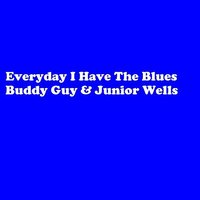 Barefootin' - Buddy Guy, Junior Wells