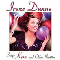 When I Grow Too Old to Dream - Irene Dunne