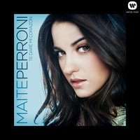 Te daré mi corazón - Maite Perroni