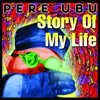 Last Will And Testament - Pere Ubu