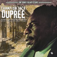 One Scotch, One Bourbon, One Beer - Champion Jack Dupree