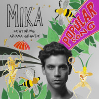 Popular Song - MIKA, Ariana Grande, Jason Nevins