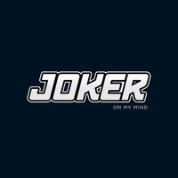 On My Mind - Joker, Rustie
