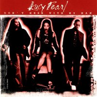 Don't Mess With My Man - Lucy Pearl