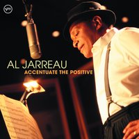 I'm Beginning To See The Light - Al Jarreau