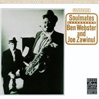 Come Sunday - Ben Webster, Joe Zawinul