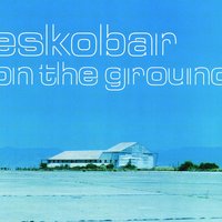 Somewhere It's Been Said - Eskobar