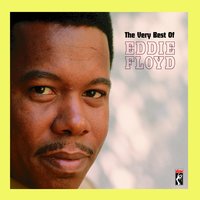 I've Got To Have Your Love - Eddie Floyd