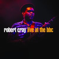 Don't Be Afraid Of The Dark - Robert Cray