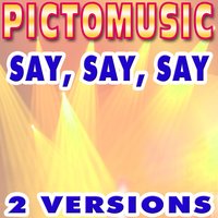 Say Say Say - Pictomusic