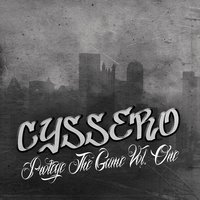 Fire in Ya Eyes - Cyssero, The Game