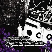 Nights in White Satin - Offer Nissim, Ivri Lider