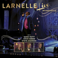 I've Just Seen Jesus [feat. Sandi Patty] - Larnelle Harris, Sandi Patty