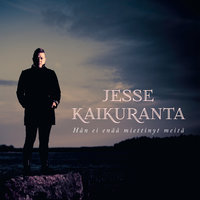 Hän ei enää miettinyt meitä - Jesse Kaikuranta