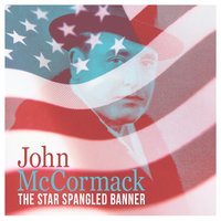 The Star Spangled Banner - John McCormack