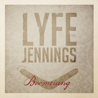 Boomerang - Lyfe Jennings