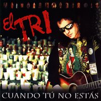 De todos modos Juan te llamas - El Tri