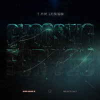 Choosing for You - I Am Legion, Noisia, Foreign Beggars