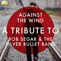 Against the Wind - Ameritz - Tributes