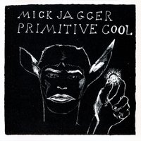 Primitive Cool - Mick Jagger
