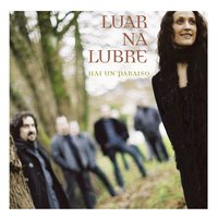 Hai un paraiso - Luar Na Lubre