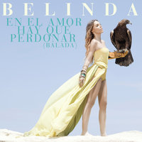 En El Amor Hay Que Perdonar - Belinda