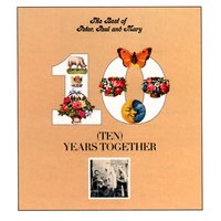 Don't Think Twice, It's All Right - Peter, Paul and Mary