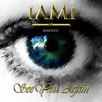 See You Again - I AM I