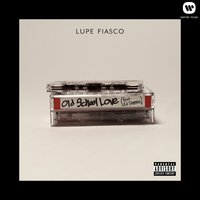 Old School Love - Lupe Fiasco, Ed Sheeran