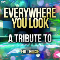 Everywhere You Look - Ameritz Top Tributes