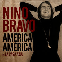 Flor De Invernadero - Nino Bravo, La Casa Azul