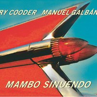 Caballo viejo - Ry Cooder, Manuel Galbán