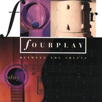 Between the Sheets - FourPlay, Chaka Khan, Nathan East