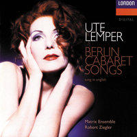 Hollaender: Take it off Petronella! - Ute Lemper, Matrix Ensemble, Jeff Cohen
