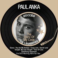 Something Has Changed Me - Paul Anka