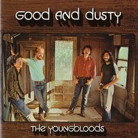I'm a Hog for You Baby - The Youngbloods