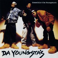 Somethin 4 da Youngsta's - Da Youngsta's, Nevelle Hodge, Edward "DJ Eddie F." Ferrell
