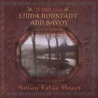 Go Away From My Window - Linda Ronstadt, Ann Savoy