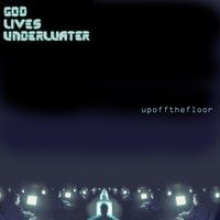 Positivity - God Lives Underwater