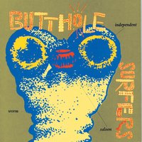 Alcohol - Butthole Surfers