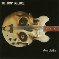 Third Floor Heaven - Be Bop Deluxe