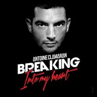 Breaking into My Heart - Antoine Clamaran