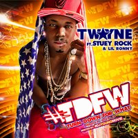 Turn Down for What - T-Wayne