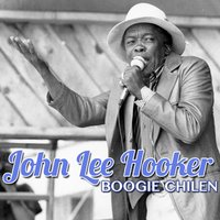 Boogie Chilen - John Lee Hooker