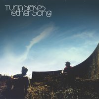 Ether Song - Turin Brakes, Olly Knights, Gale Paridjanian